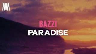 Bazzi  Paradise Lyrics [upl. by Adnohsat574]