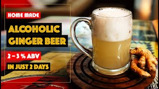 Home Made Alcoholic Ginger Beer in just 2 days with Yeast recipe Lockdown Special [upl. by Dranoc903]