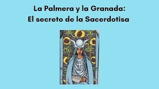 La Palmera y la Granada El secreto de la Sacerdotisa [upl. by Nosauq61]