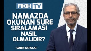 NAMAZDA OKUNAN SURE SIRALAMASI NASIL OLMALIDIR SABRİ AKPOLAT [upl. by Joete904]