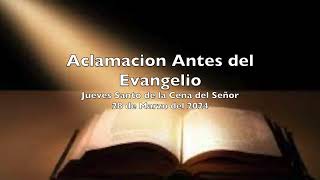 Aclamacion antes del Evangelio para el Jueves Santo de la cena del Señor [upl. by Ased679]