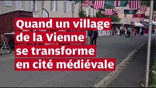 VIDÉO Un village de la Vienne se transforme en cité médiévale [upl. by Humpage751]