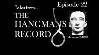 Tales from The Hangmans Record Episode Twentytwo John Lawrence Todd – 19th May 1953 Liverpool [upl. by Laurette]