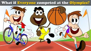 What if Everyone competed at the Olympics  more videos  aumsum kids science education whatif [upl. by Weatherby]