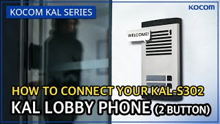 HOW TO CONNECT YOUR KAL LOBBY PHONE2Button KALS302 [upl. by Otero]