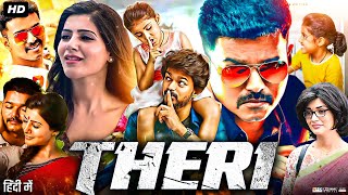 Theri Full Movie In Hindi Dubbed  Thalapathy Vijay  Samantha Ruth Prabhu  Amy  Review amp Facts [upl. by Selrac]