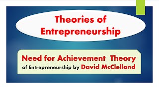 Need for Achievement Theory in Entrepreneurship by McClellands [upl. by Enobe]