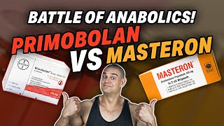 Primobolan Vs Masteron  Which Steroid Wins  Battle Of The Anabolics [upl. by Eserehc]