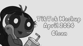 TIKTOK MASHUP APRIL 2024 CLEAN [upl. by Thoma]