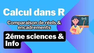 7 Calcul dans R Comparaison de réels  encadrements [upl. by Oby]