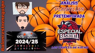 ESPECIAL BASKONIACON LOS TRIPLES DE NACHO ANÁLISIS PLANTILLAS PRETEMPORADA [upl. by Annatsirhc402]