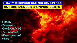 Shocking Aftelife experience  Truth of Unforgiveness and Unpaid Debt Hell Testimony [upl. by Esra]