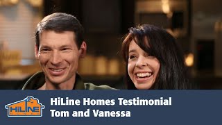 HiLine Homes Testimonial  Tom and Vanessa J [upl. by Uis]