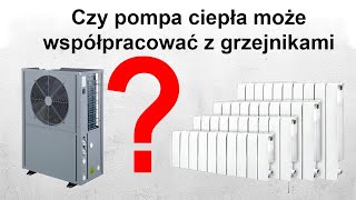 Czy pompa ciepła może współpracować z grzejnikami [upl. by Carlen]