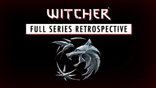 The Witcher A Full Series Retrospective [upl. by Lyram]