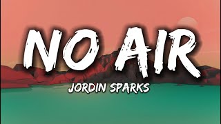 No Air  Jordin Sparks Ft Chris Brown Lyrics [upl. by Zaragoza]