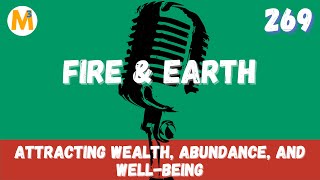 Attracting Wealth Abundance and WellBeing  Fire and Earth Podcast  Jason Mefford [upl. by Ijok712]