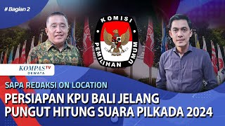 Persiapan KPU Bali Jelang Pungut Hitung Suara Pilkada Bali 2024 Part 2 [upl. by Gnus]