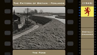 The Pattern of Britain  Fenlands 1945 Digitally Enhanced [upl. by Scevo]