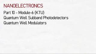 Quantum Well Subband Photodetectors and Quantum Well Modulators [upl. by Feenah]