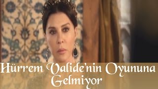 Hürrem Valide Sultanın Oyununa Gelmiyor  Muhteşem Yüzyıl 44 Bölüm [upl. by Ecirrehs900]