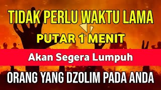 HANCURKAN ORANG YANG DZOLIM KEPADA KITA  Doa Untuk Orang Dzolim Yang Sering Berbuat Keburukan [upl. by Llehcnom681]