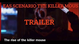 EAS scenario the killer mouse trailer [upl. by Eentruok]