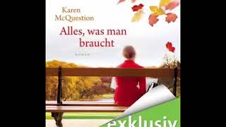 Karen McQuestion Alles was man braucht ungekürzt Hörbuch [upl. by Nnylear180]