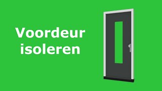 Voordeur isoleren [upl. by Lorak]