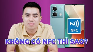 Redmi Note 13 5G không có NFC thì VỨT ĐI hay vẫn VÔ ĐỐI [upl. by Aerahs]