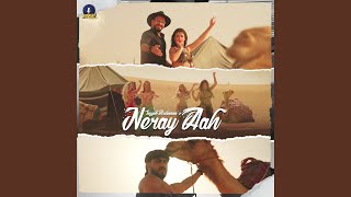 Neray Aah feat MOIN SULTAN [upl. by Anilos]