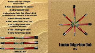 LONDON DIDGERIDOO CLUB  FULL ALBUM 2017 [upl. by Ardelle]