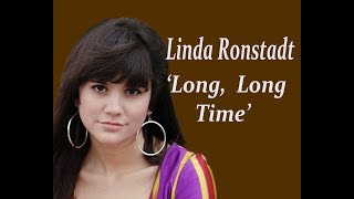 Linda Ronstadt Long Long Time lyrics [upl. by Sisile]