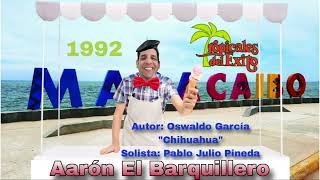 Los Tropicales del Éxito  Aarón El Barquillero [upl. by Jenelle]