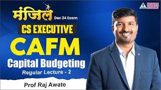 Capital Budgeting Lecture 2  CAFM  CS Executive  By Raj Awate [upl. by Lugo]