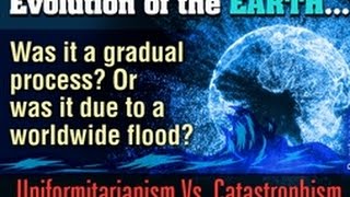 Uniformitarianism Vs Catastrophism Theories of Geological Evolution [upl. by Sande]