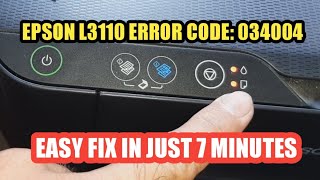 EPSON L3110 ERROR CODE 034004 EASY FIX IN JUST 7 MINUTES [upl. by Reivad]