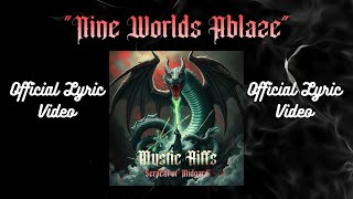 Mystic Riffs  Nine Worlds Ablaze Official Lyric Video  Heavy Metal  Metal Anthems [upl. by Eellah]