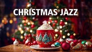 Christmas Jazz 2025 🎄 Relaxing Coffee Jazz Music amp Christmas Bossa Nova Piano for Peaceful Holiday❆ [upl. by Ahilam]