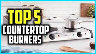 Top 5 Best Portable Countertop Burners Electric Stoves Reviews In 2024 [upl. by Nessaj815]