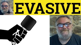 😎 Evasive Meaning  Evasive Definition  Evasive Examples  Evasive [upl. by Esital232]