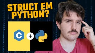 Fazer structs em Python Pra quê isso [upl. by Letnom642]