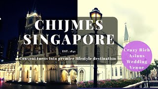 CHIJMES Singapore  Historic Convent turns into premier lifestyle destination [upl. by Hagerman]