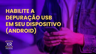 🎥 Como Habilitar a Depuração USB no seu Dispositivo Android 📱 [upl. by Graniah5]