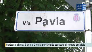 Garlasco chiesti 3 anni e 2 mesi per il vigile accusato di tentato omicidio [upl. by Carter]