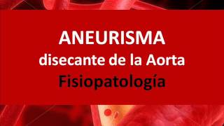 Aneurisma disecante de la Aorta  Fisiopatología [upl. by Crompton903]