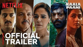 Kaala Paani  Official Trailer  Mona Singh Ashutosh Gowariker Amey Wagh  Netflix India [upl. by Htebaile499]