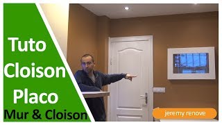 CONSTRUIRE UNE CLOISON EN PLACO LE TUTORIEL [upl. by Bowes]