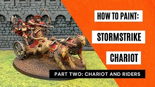 How to Paint Stormcast Eternals Stormstrike Chariot Part Two Chariot and Riders [upl. by Sheri]