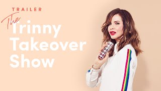 The Trinny Takeover Show  Official Trailer  Trinny [upl. by Azzil]